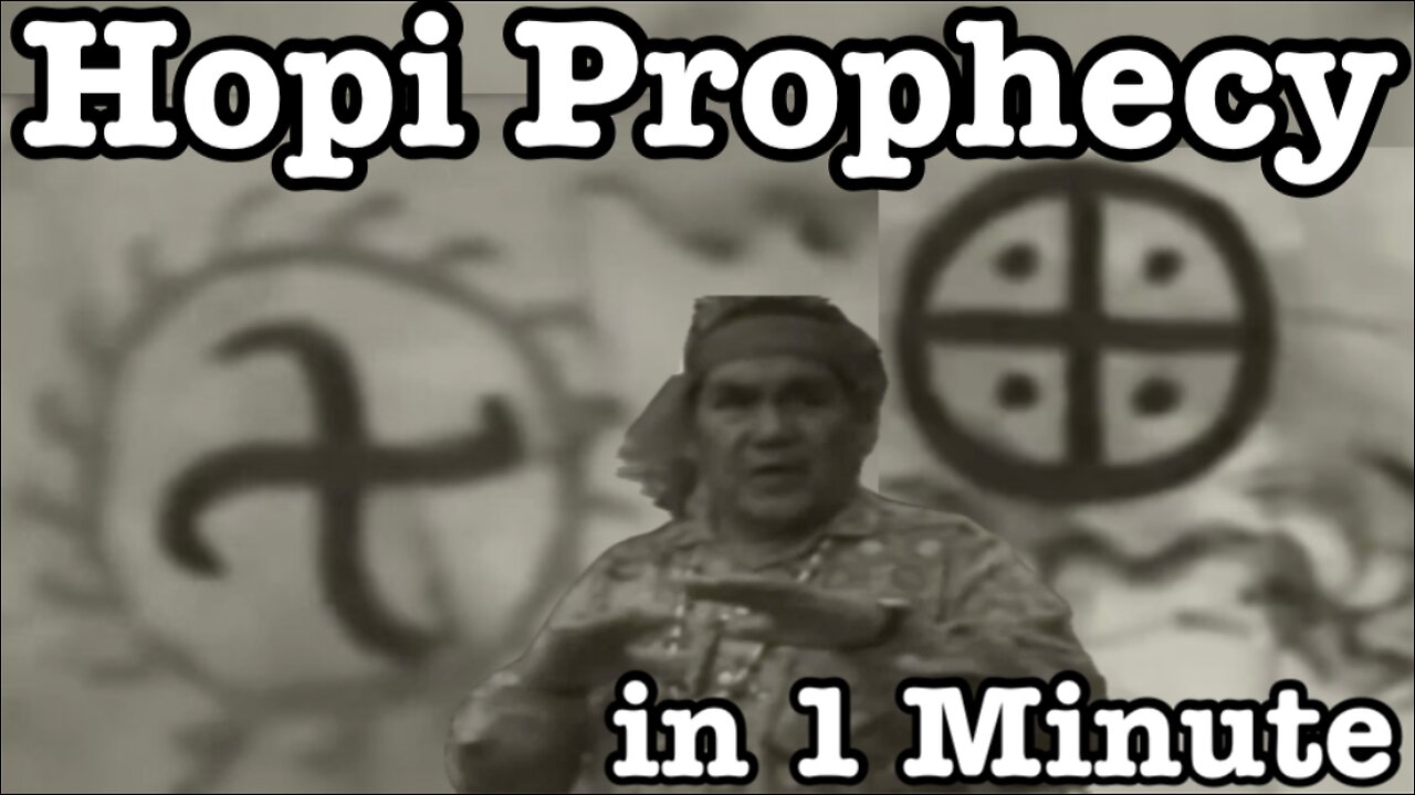 Hopi Prophecy in 1 Minute