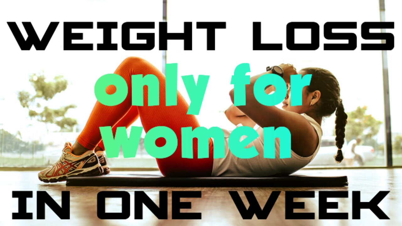 How to LOSS WEIGHT in one WEEK || Only for woman 🔥