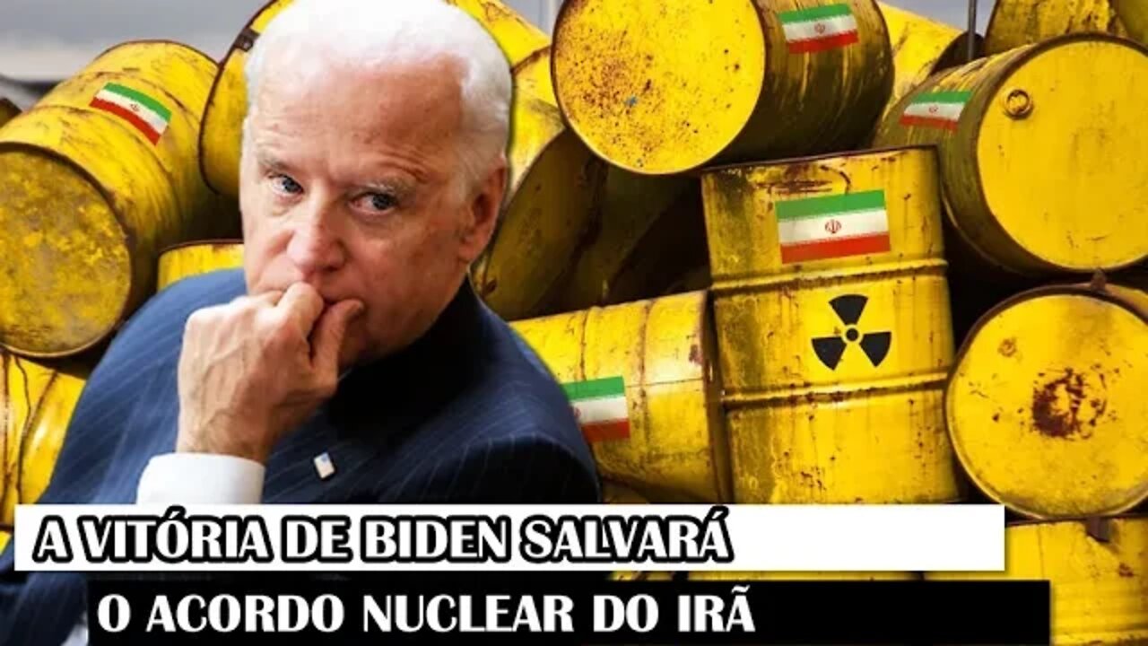 A Vitória De Biden Salvará O Acordo Nuclear Do Irã
