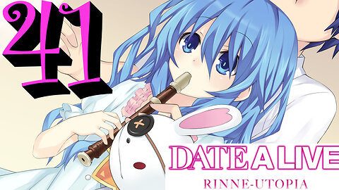 Let's Play Date A Live: Rinne Utopia [41] Yoshino Plays the Recorder