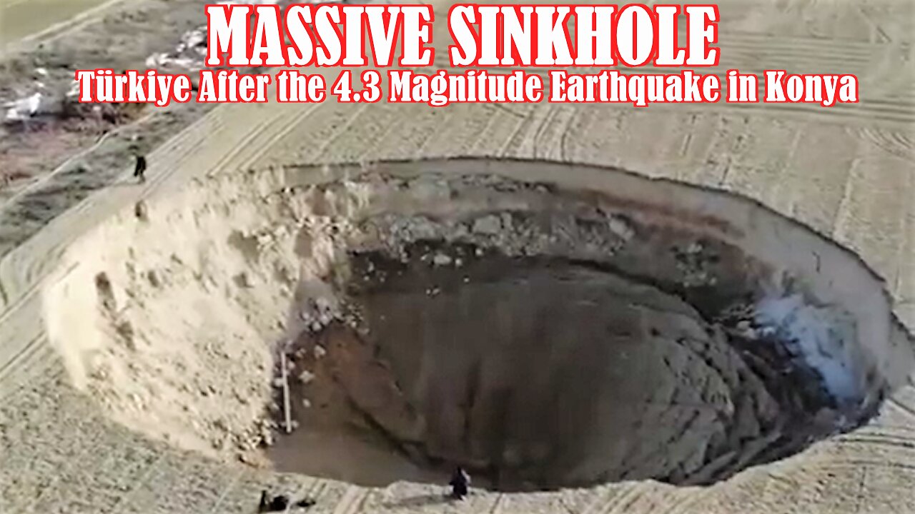 MASSIVE SINKHOLE in Türkiye After the 4.3 Magnitude Earthquake in Konya