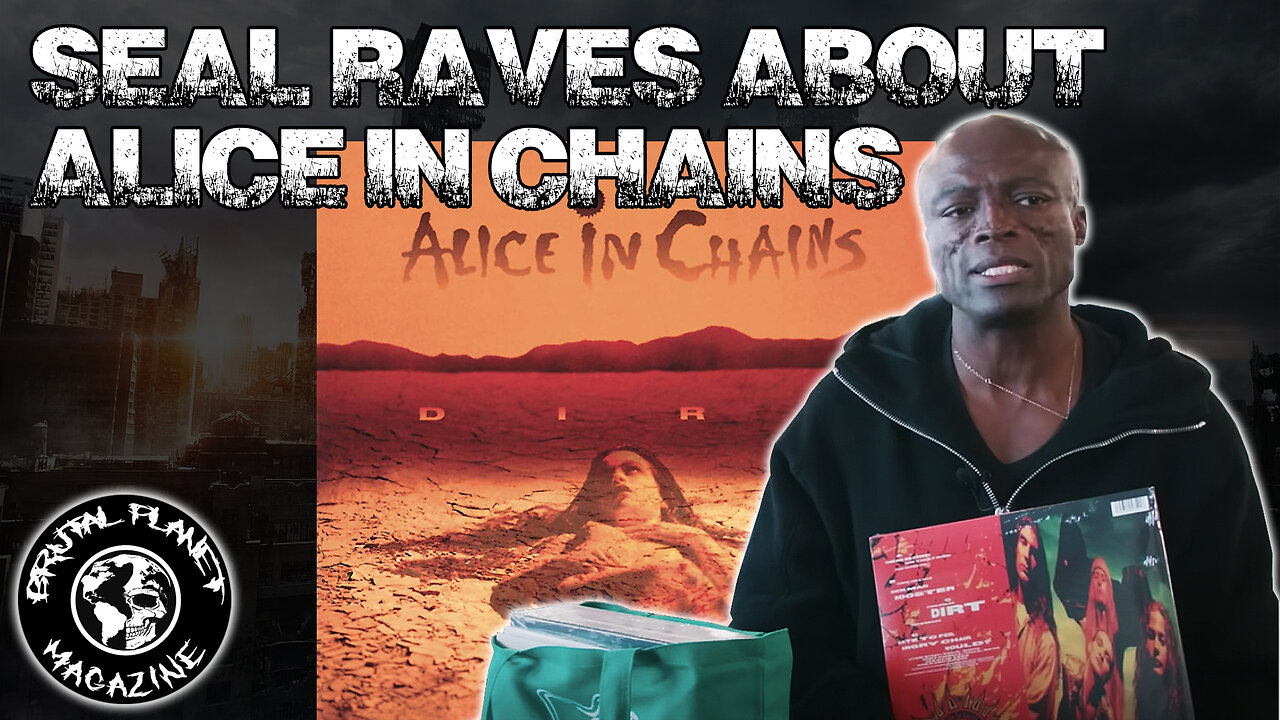 R&B Singer Seal LOVES Alice In Chains