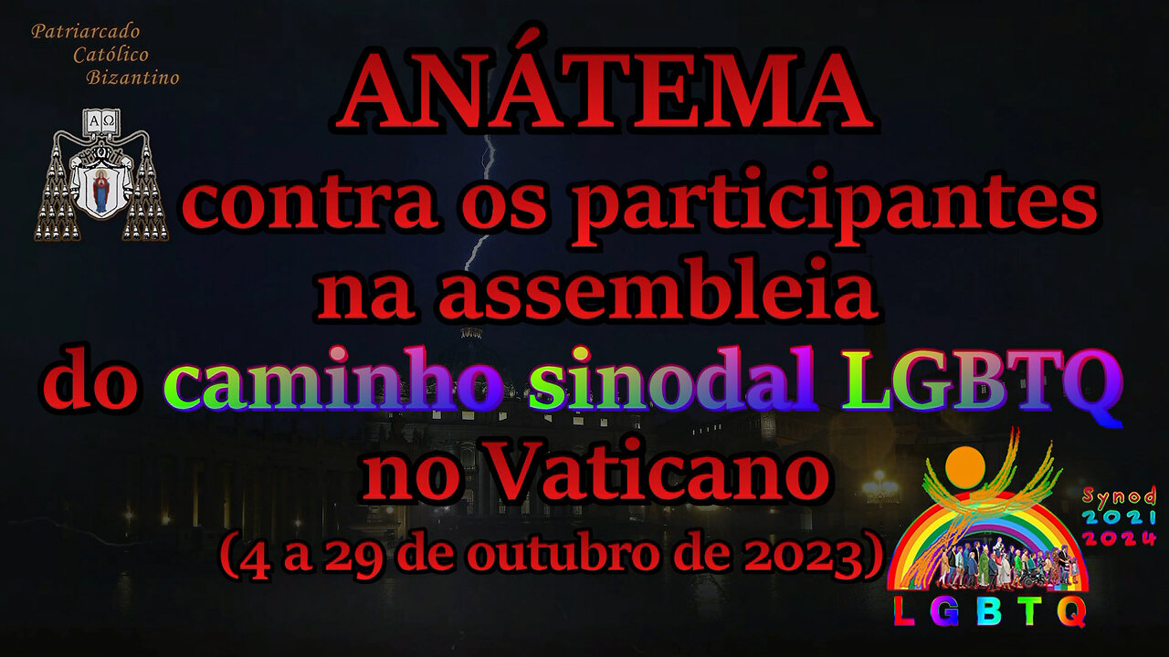 O PCB: Anátema contra os participantes na assembleia do caminho sinodal LGBTQ no Vaticano (4 a 29 de outubro de 2023)