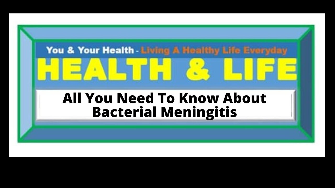 BACTERIAL MENINGITIS, ROUTE OF TRANSMISSION, RISK FACTORS AND TREATMENT