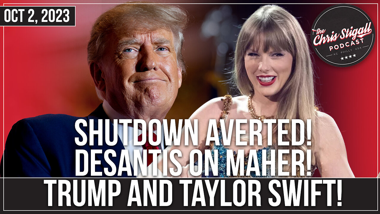 Shutdown Averted! DeSantis on Maher! Trump and Taylor Swift!