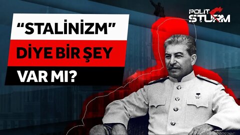 "Stalinizm" Diye Bir Şey Var mı?