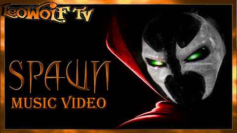 LWTV S.5: "Spawn" Music Video "Good Man"