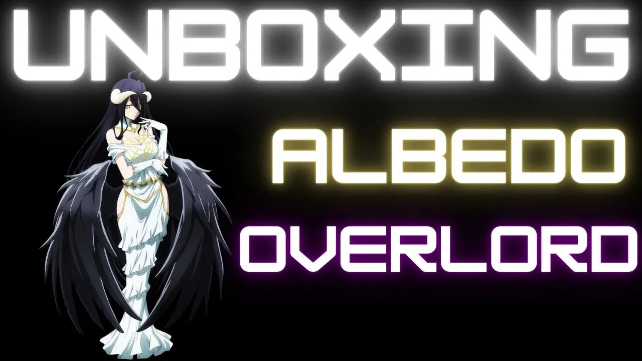 UNBOXING: Albedo: Overlord