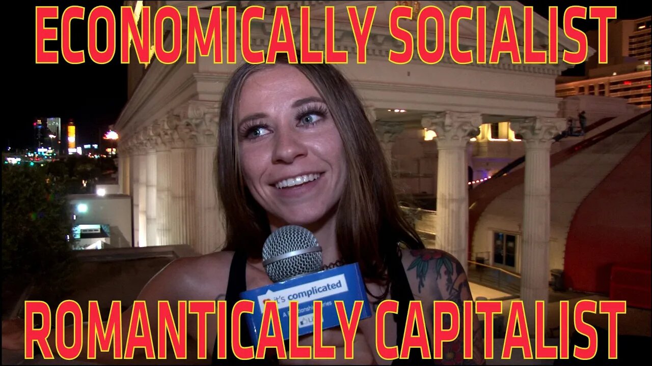 ECONOMICALLY SOCIALIST / ROMANTICALLY CAPITALIST: Rules of Modern Dating & Understanding Women