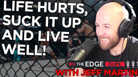 Life Is Hard, Get Over It! - On The Edge CLIPS