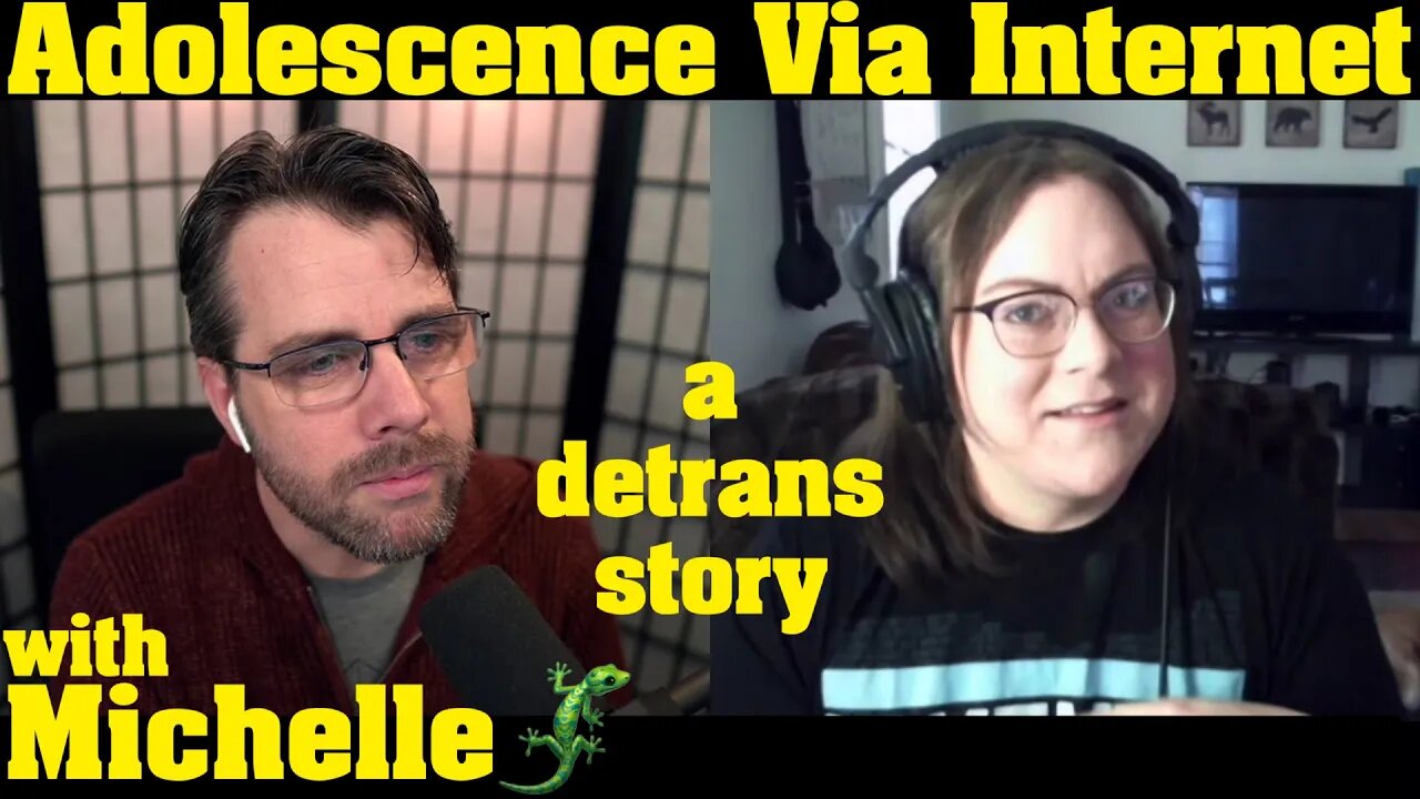 Adolescence Via Internet | a Detrans Story, with Michelle