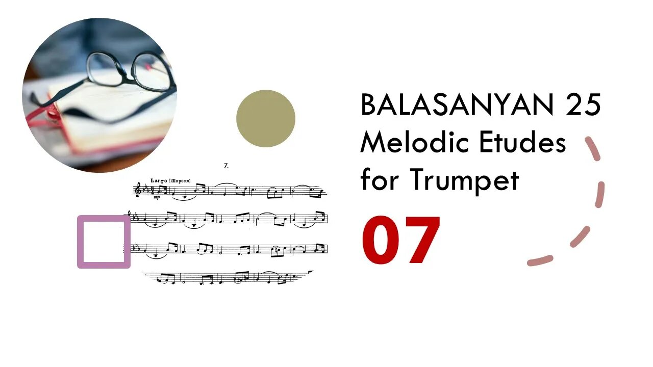 [TRUMPET ETUDE] BALASANYAN 25 Melodic Etudes for Trumpet - 07 Largo