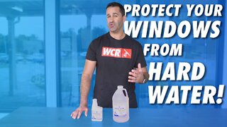 Protect Your Windows From Hard Water!
