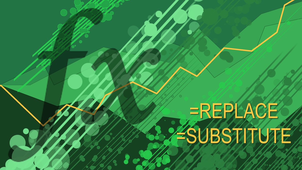 Excel Functions 101 - REPLACE SUBSTITUTE