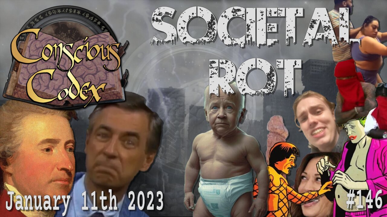 Conscious Codex 146: Societal Rot