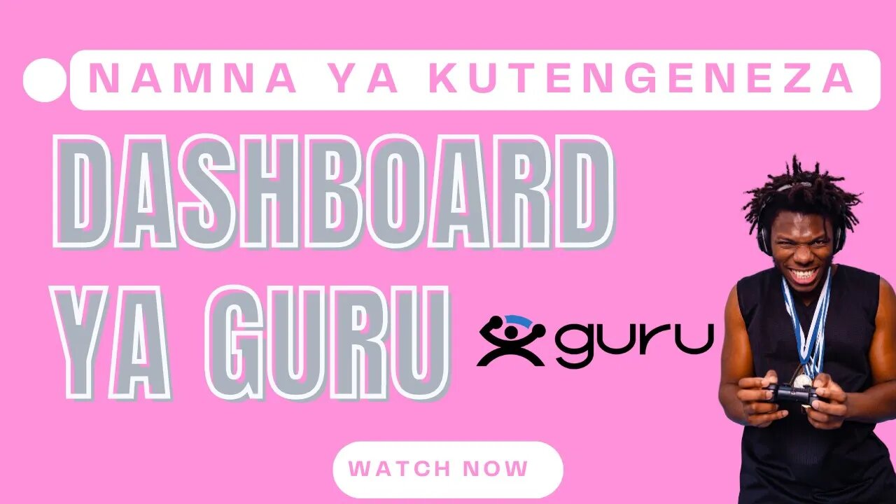 Namna ya kutengeneza Dashboard nzuri ya platfrom ya Guru