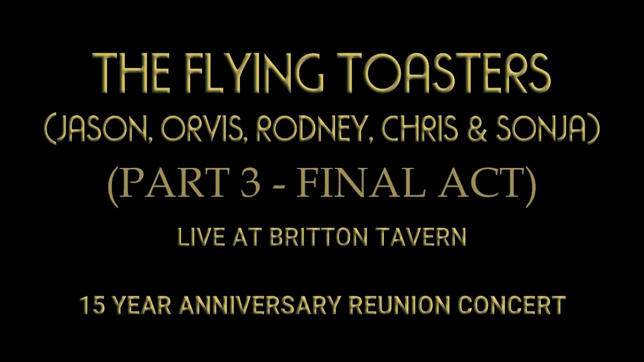 The Flying Toasters (Live - 15 Yr Anniversary Concert Part 3)