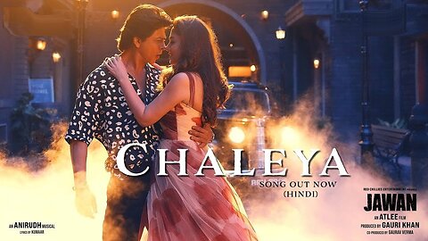 JAWAN Chaleya (Hindi) _ Shah Rukh Khan VIDEO_ SONGS