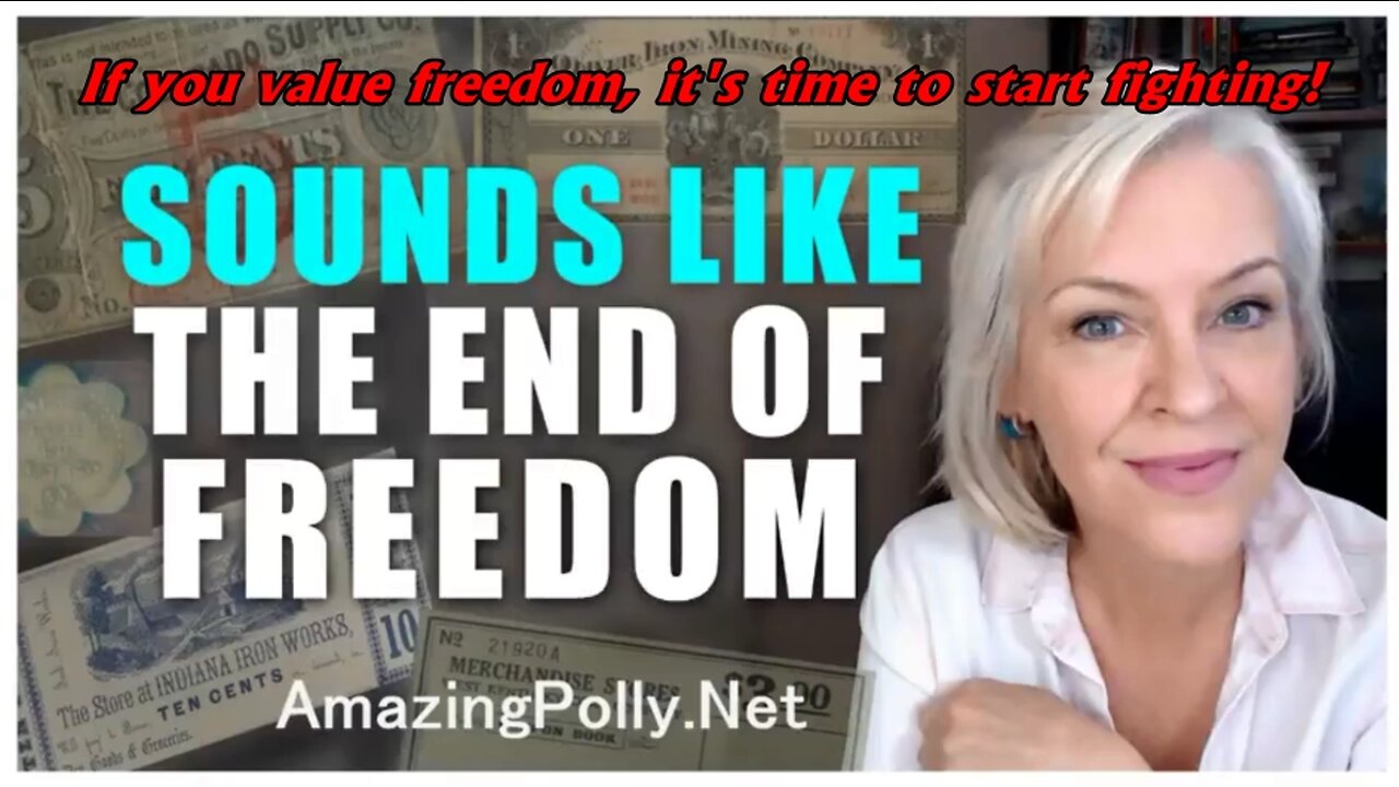 SOUNDS LIKE THE END OF FREEDOM - 3 GLOBALIST TRAPS (Amazing Polly)