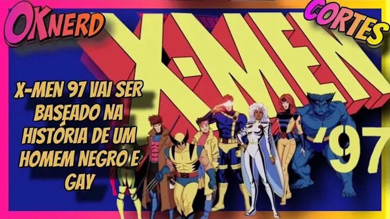 X-MEN 97 VAI SER BASEADO NA HISTÓRIA DE UM HOMEM NEGRO E GAY