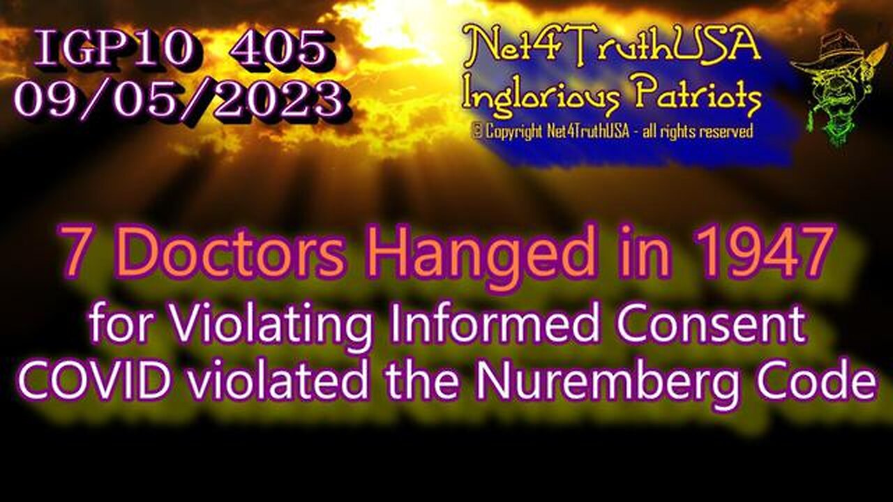 7 DOCTORS HANGED IN 1947 FOR VIOLATING INFORMED CONSENT - COVID VIOLATED THE NUREMBERG C