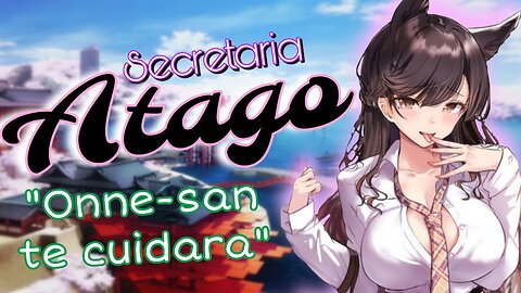 ASMR ROLEPLAY 🐶 SECRETARIA Atago te cuida como tu HERMANA Mayor 🎀 Azur Lane [Usa 🎧]