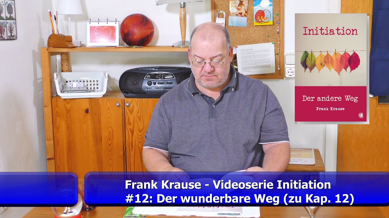 #12: Der wunderbare Weg - Videoserie zum Buch Initiation (Mai 2021)