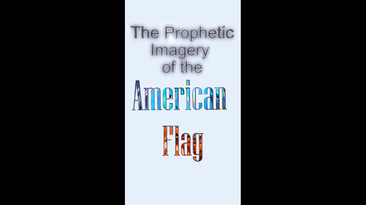 The Prophetic Imagery of the American Flag