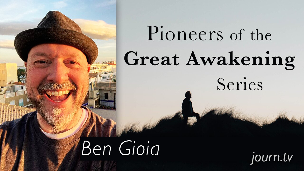 Pioneers of The Great Awakening Series – Session 24: Ben Gioia