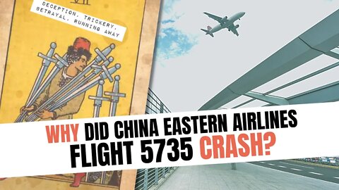 China Eastern Flight 5735 Crash - What Happened? Psychic Tarot Reading