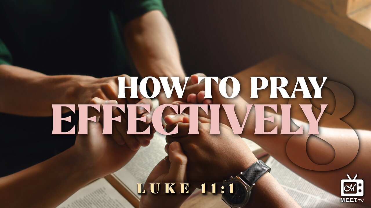 How To Pray Effectively | Part 8 | Dr. Thomas Jackson