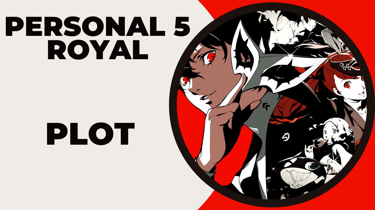 Persona 5 Royal Plot