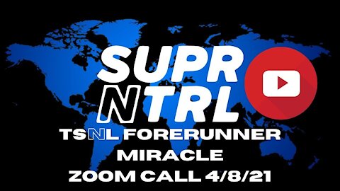 TSNL Miracle Zoom Call 4/8/21