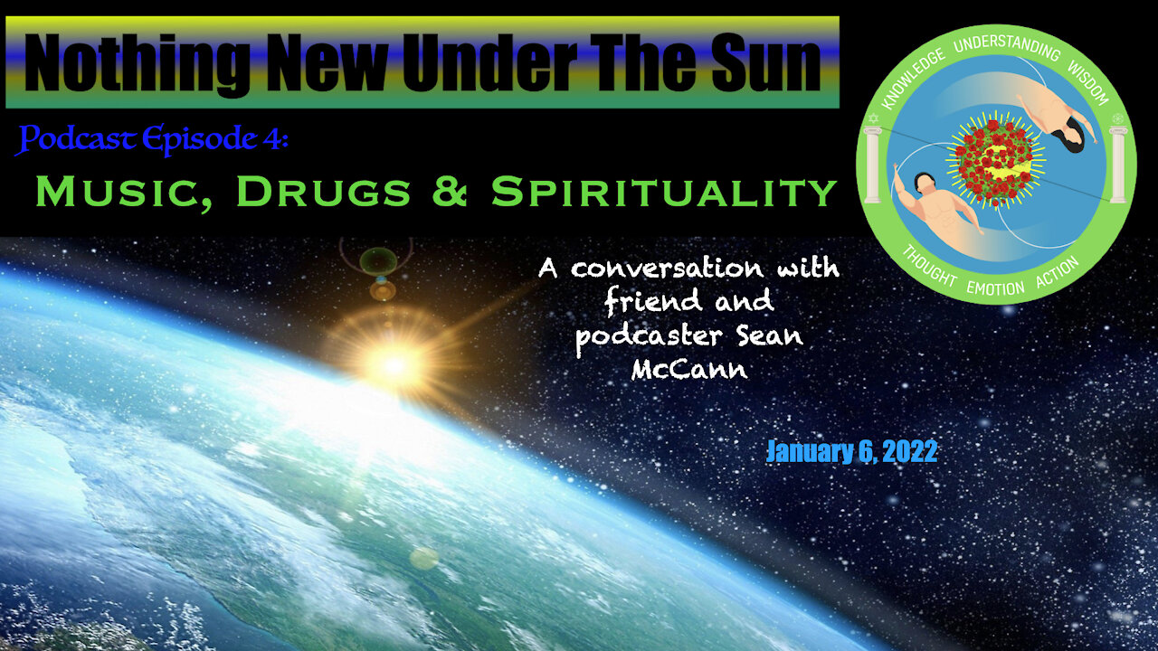 Nothing New Under The Sun Podcast 4 : Music, Drugs & Spirituality