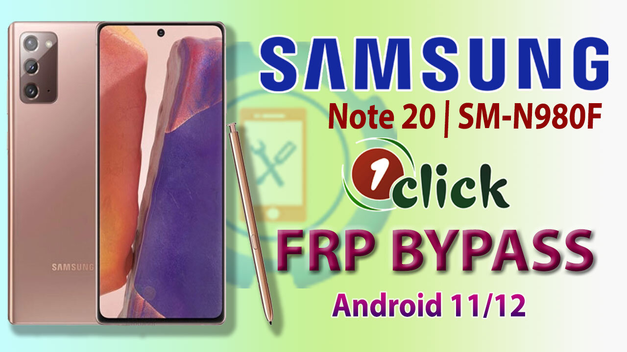 Samsung Note 20 (SM-N980f) FRP Bypass 1 Click | Note 20 Ultra Google Account Bypass Android 12