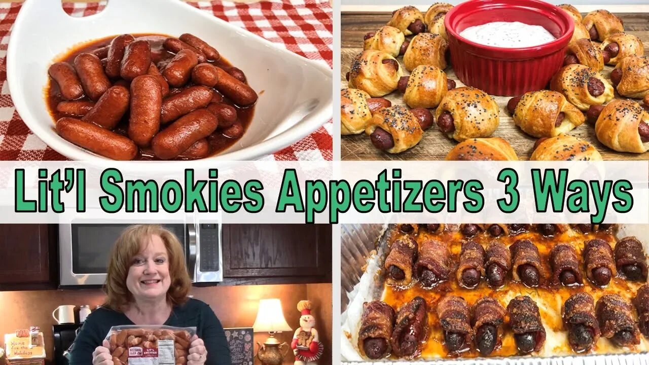 LIT'L SMOKIES APPETIZERS 3 WAYS