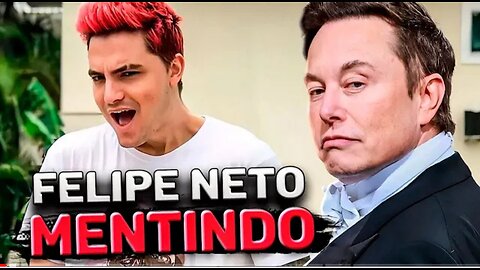 FELIPE NETO ESPALHA FAKE NEWS SOBRE ELON MUSK E SE DÁ MAL!