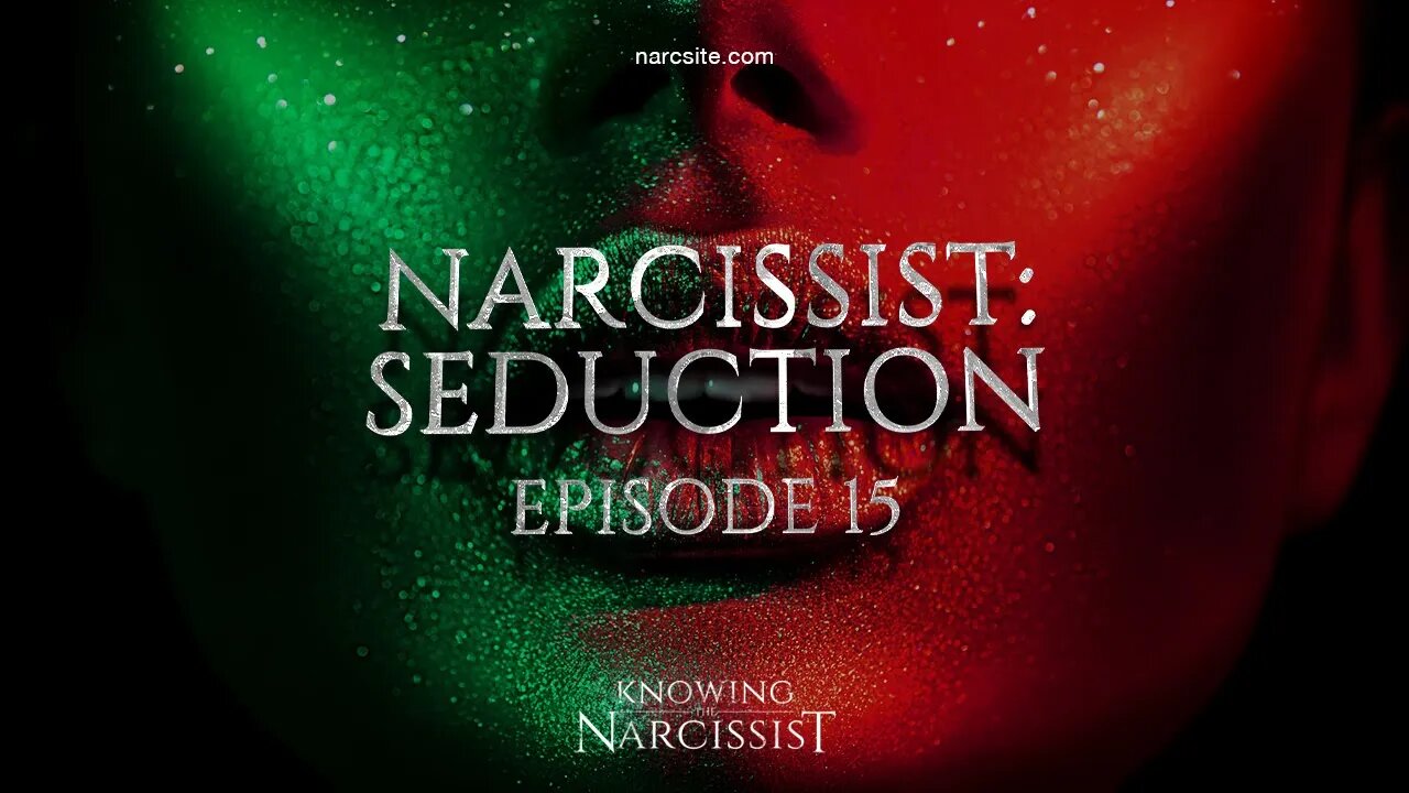 Narcissist Seduction : Episode 15