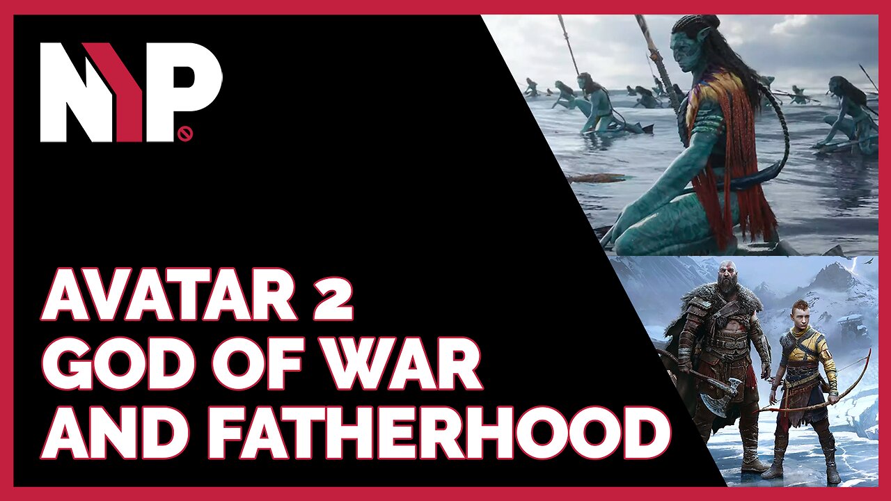 Not Your Podcast Clips - Avatar 2, God of War, & Fatherhood