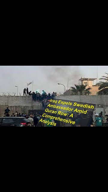 Iraq Expels Swedish Ambassador Amid Quran Row: A Comprehensive Analysis