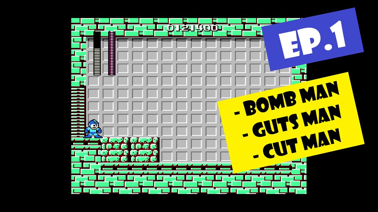 Ep.1 | Bomb Man, Guts Man, and Cut Man (Mega Man)