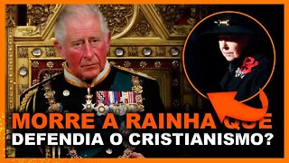 Rainha Elizabeth II: "defendia o cristianismo!"?