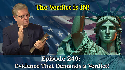 Live Podcast Ep. 249 - Evidence That Demands a Verdict!