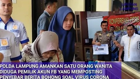 POSTING HATI HATI VIRUS CORONA SUDAH DI LAMPUNG, SEORANG IBU RUMAH TANGGA DIAMANKAN POLDA LAMPUNG