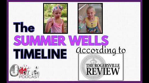 The Summer Wells Timeline as published by the Rogersville Review 6.13.22 Yucky gets Lucky?