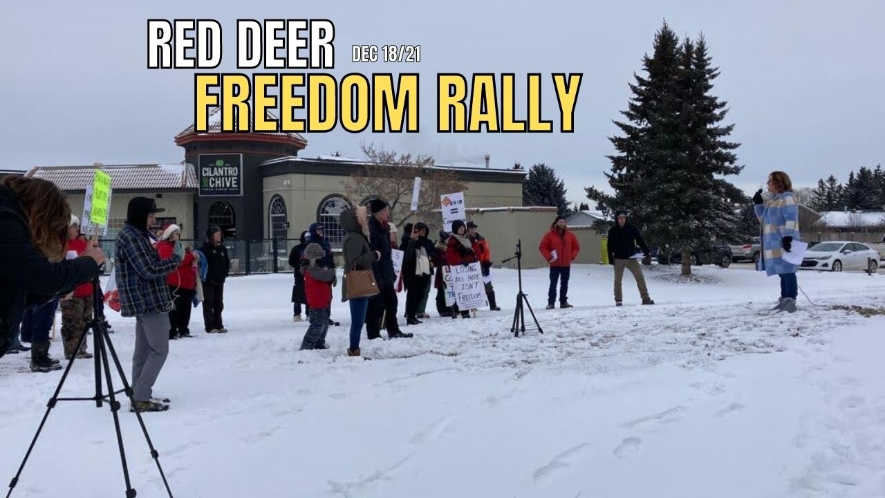 Red Deer Freedom Rally, Dec 18-21