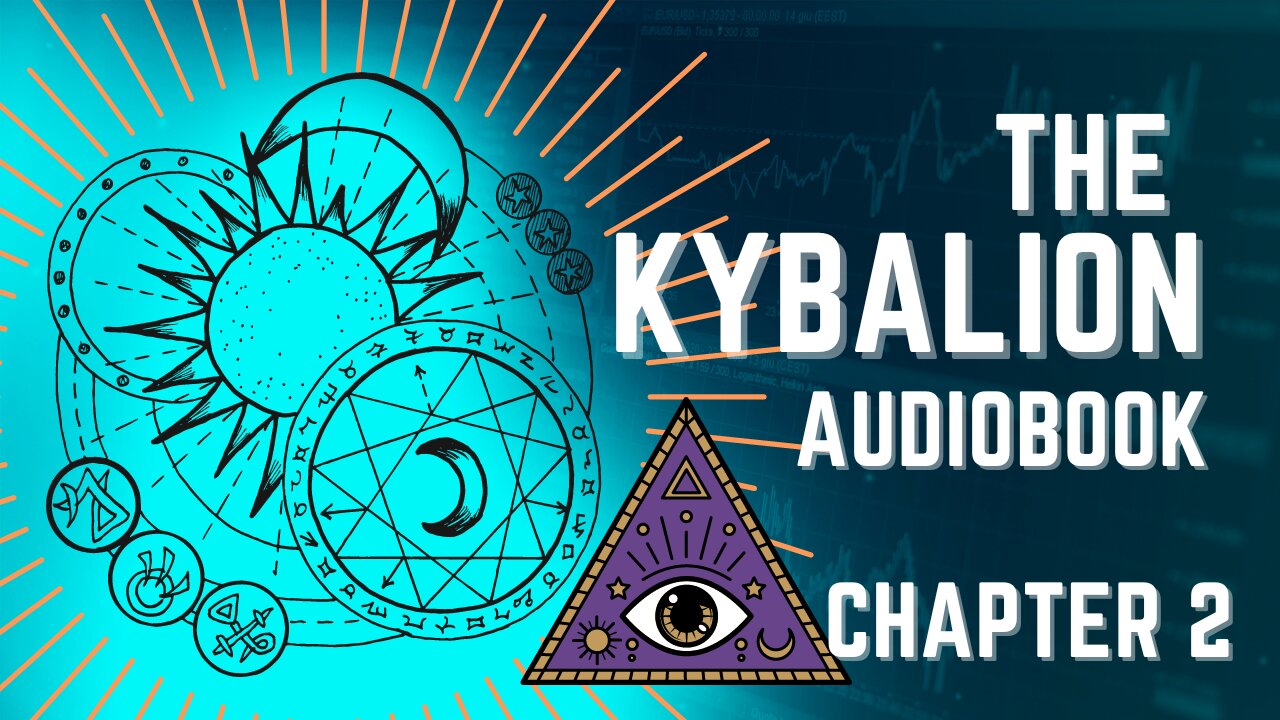 The Kybalion |PART3| - Chapter 2 - Seven Hermetic Principles