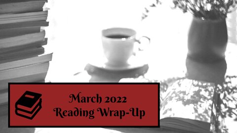 March 2022 Reading Wrap-up