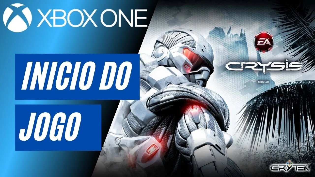 CRYSIS - INÍCIO DO JOGO (XBOX ONE)