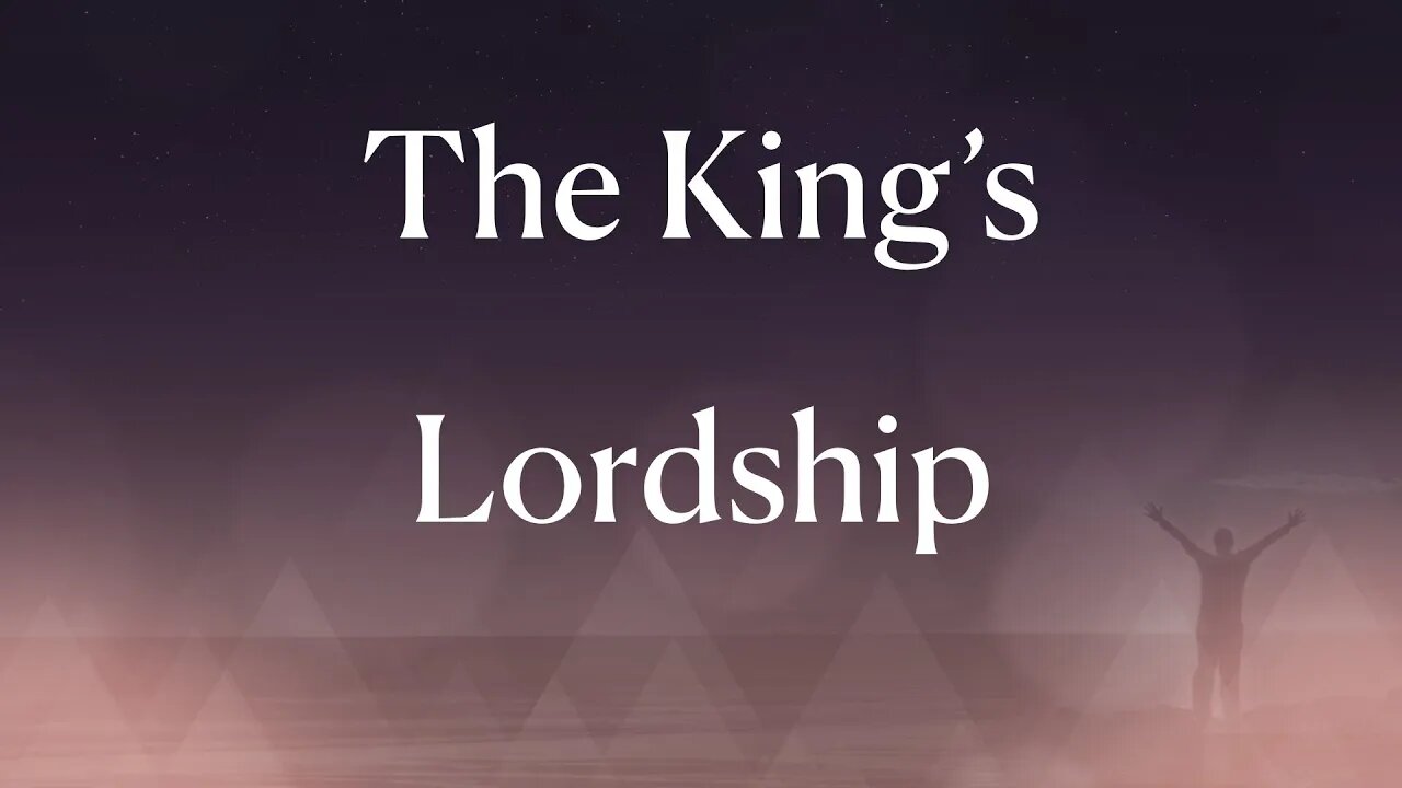 The King's Lordship